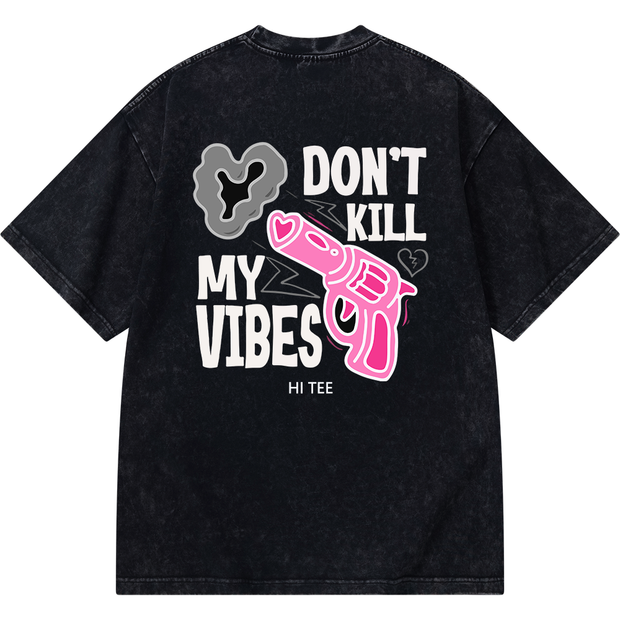 Don't Kill My Vibes