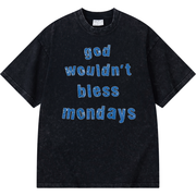 God Wouldn'tBless Mondays