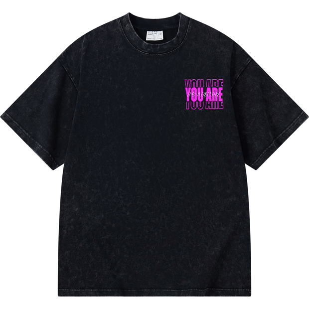 "You Are"Washed Casual T-shirt